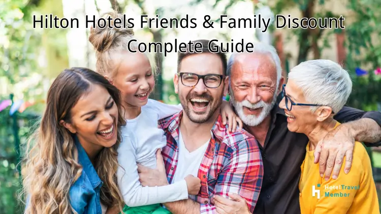hilton-hotels-friends-and-family-discount-guide-1